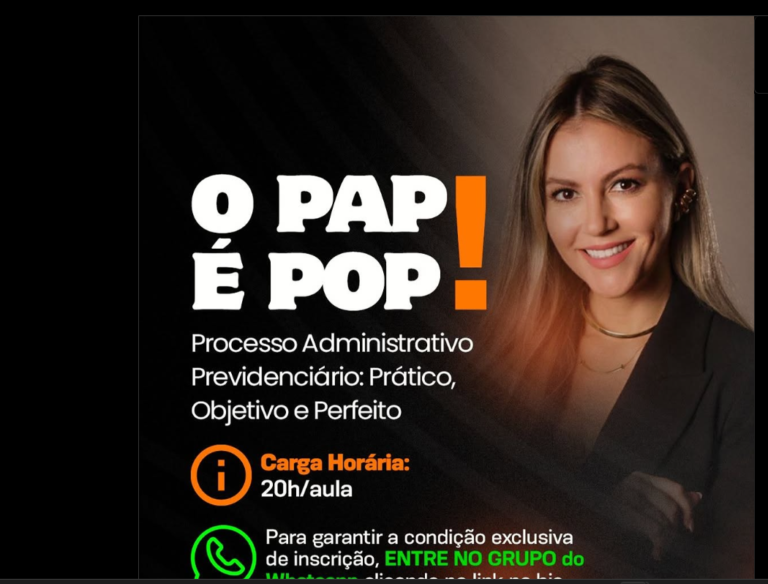 Profª. Bruna Ortiz e O PAP é POP! Processo Administrativo Previdenciário: Revisão Crítica dos Conceitos e Práticas Atualizadas