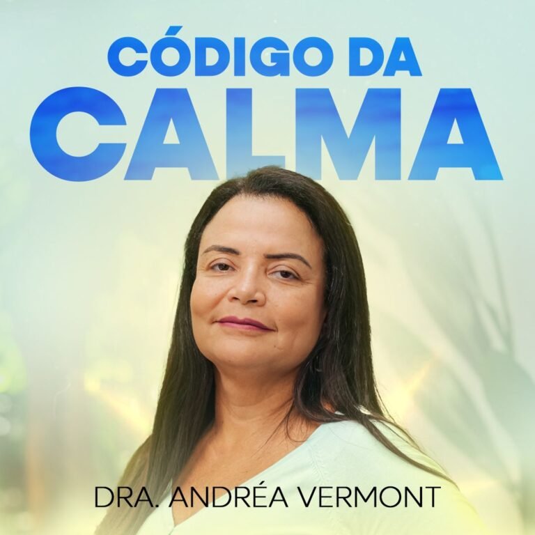 Benefícios do Curso Código da Calma da Dra. Andreia Vermont: Guia Essencial para Vencer a Ansiedade