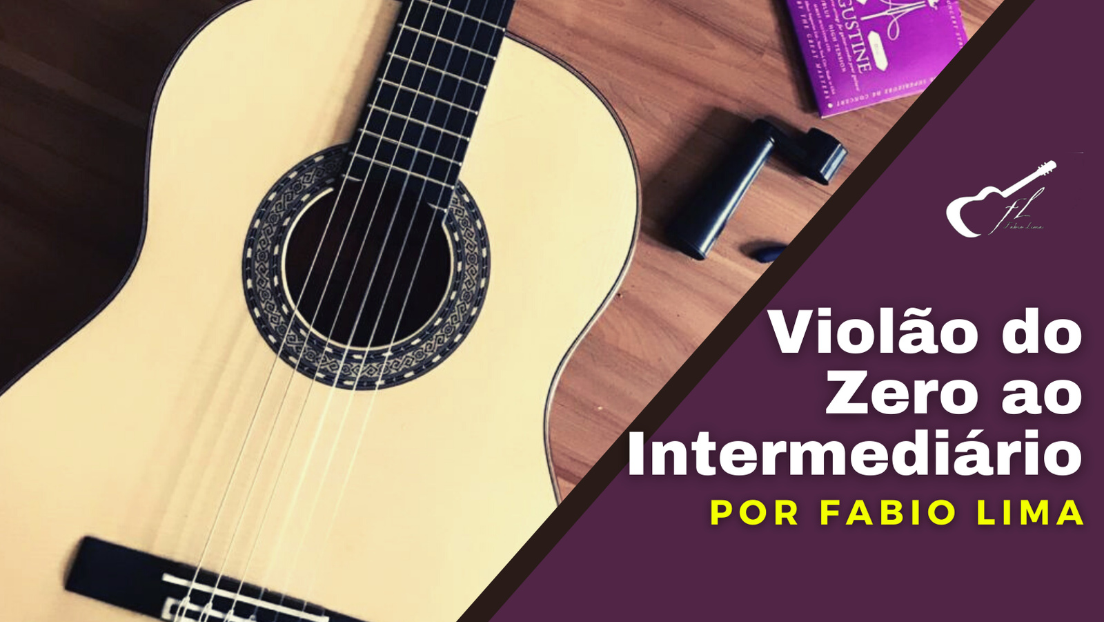 Curso Violão do Zero ao Intermediário com Fabio Lima: Como Funciona? CURSOSS