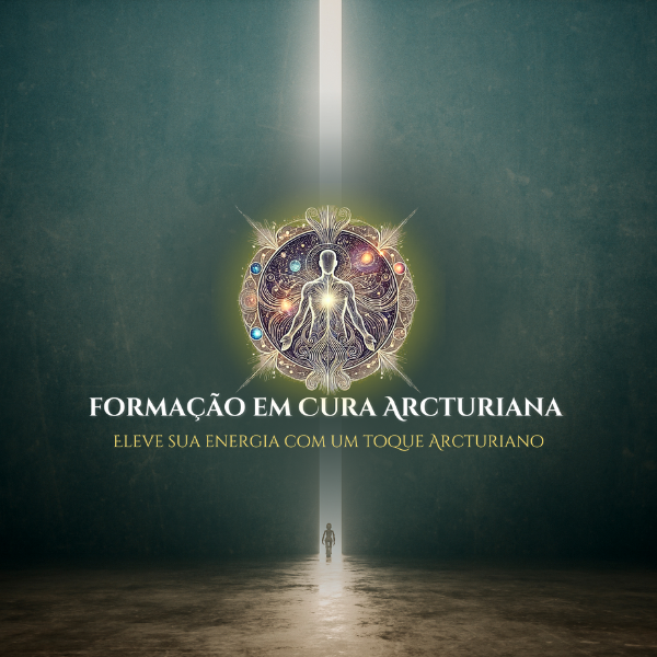Curso de Cura Arcturiana: O Que Você Precisa Saber Antes de se Inscrever?