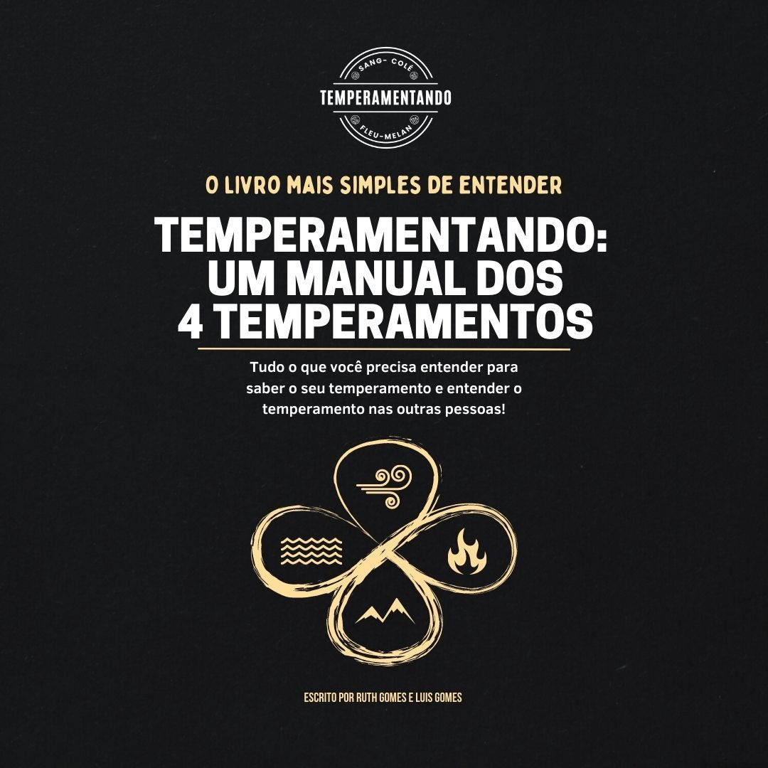 Temperamentando: Um Manual dos 4 Temperamentos – Ruth Gomes e Luis Gomes | Autoconhecimento e Desenvolvimento Pessoal CURSOSS