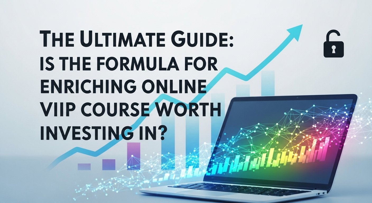 Guia Definitivo: Vale a pena investir no curso Fórmula Enriquecendo On-line VIIP? CURSOSS