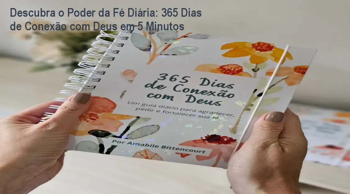 Capa do livro 365 Dias de Conexão com Deus mostrando como integrar fé diária em poucos minutos