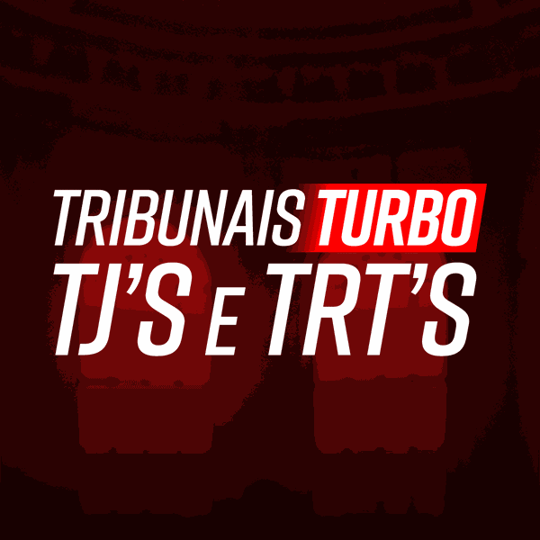 Capa do produto CURSO TRIBUNAIS TURBO: TJs + TRTs - AO VIVO (ONLINE)