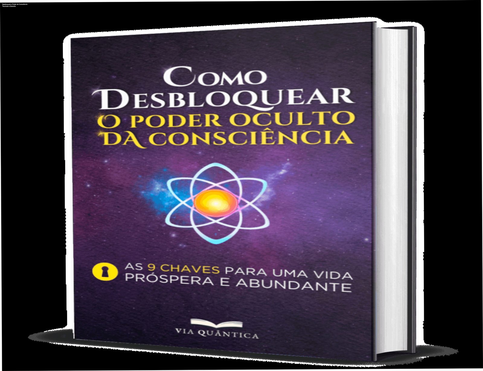 Capa do livro 'Como Desbloquear o Poder Oculto da Consciência' mostrando caminho de expansão mental