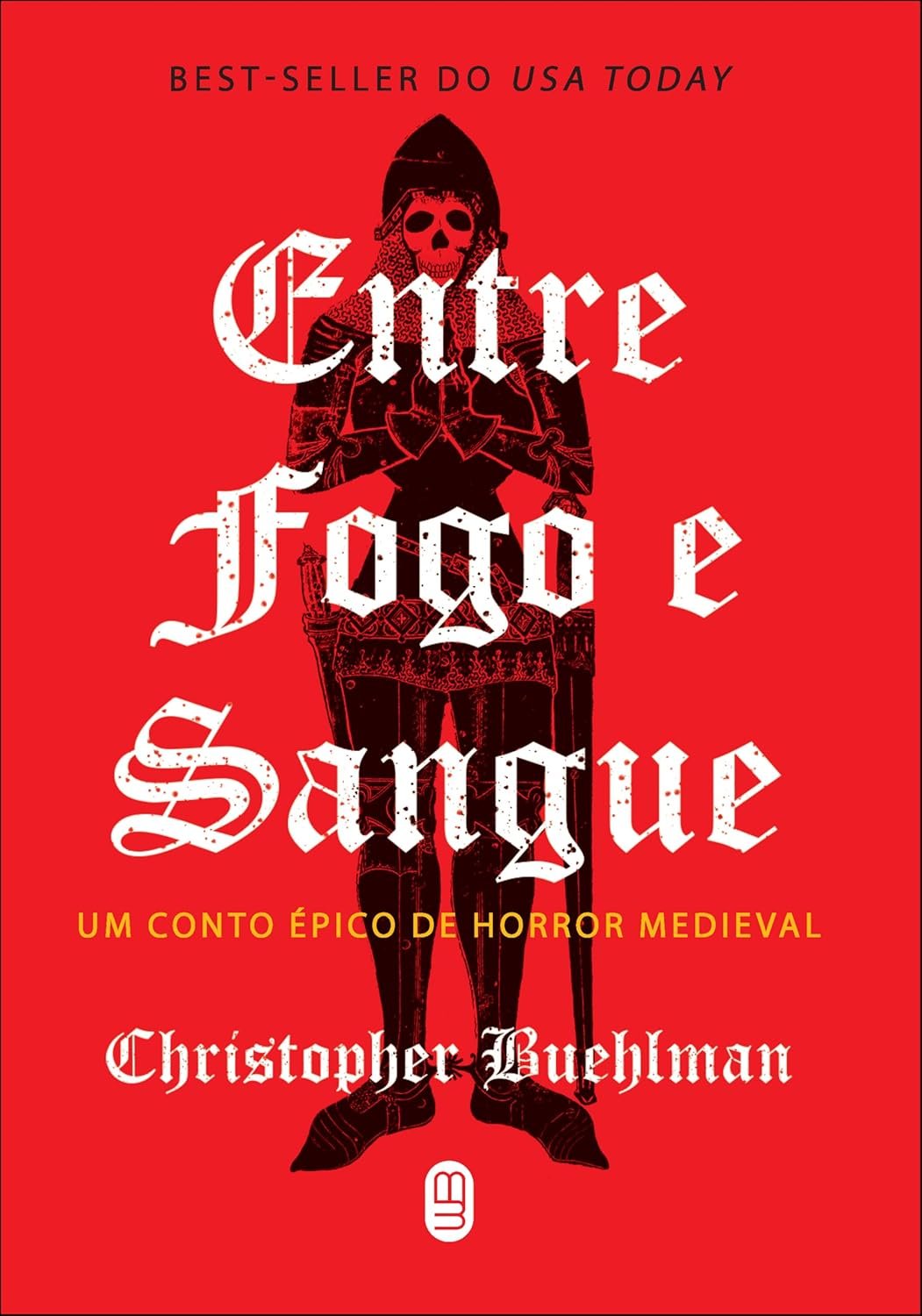 Capa do livro Entre Fogo e Sangue de Christopher Buehlman — fantasia sombria ambientada na Peste Negra de 1348 com cavaleiro desonrado em busca de redenção