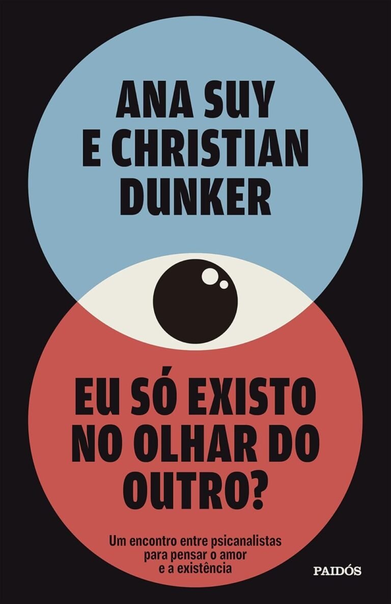 Capa do livro Eu só existo no olhar do outro de Ana Suy e Christian Dunker