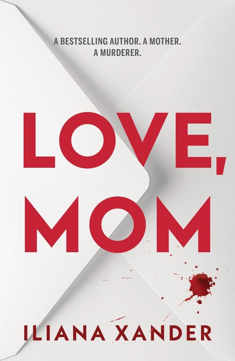 Capa do eBook Love, Mom de Iliana Xander, thriller psicológico com reviravoltas sobre segredos de família