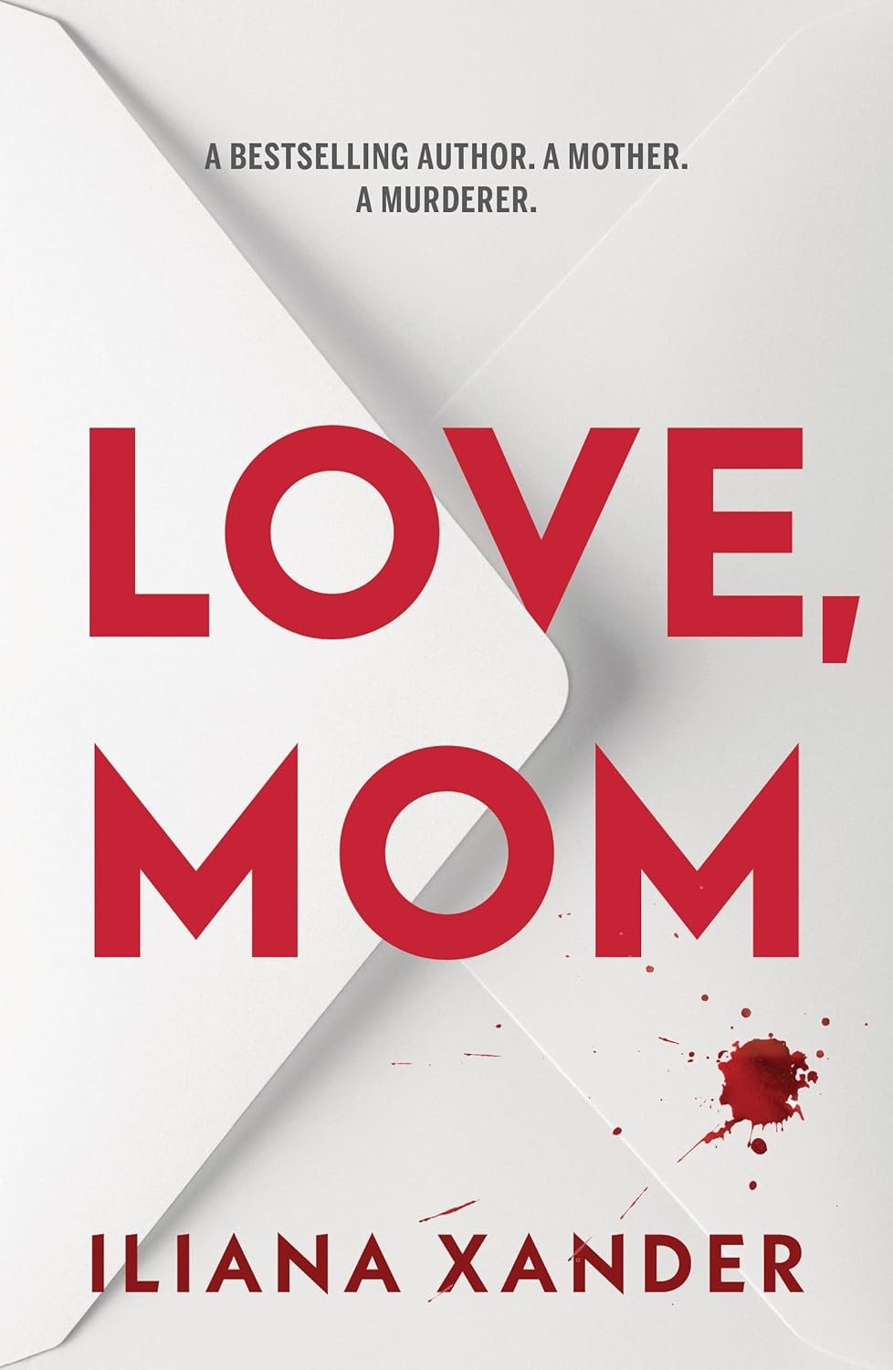 Capa do eBook Love, Mom de Iliana Xander, thriller psicológico com reviravoltas sobre segredos de família