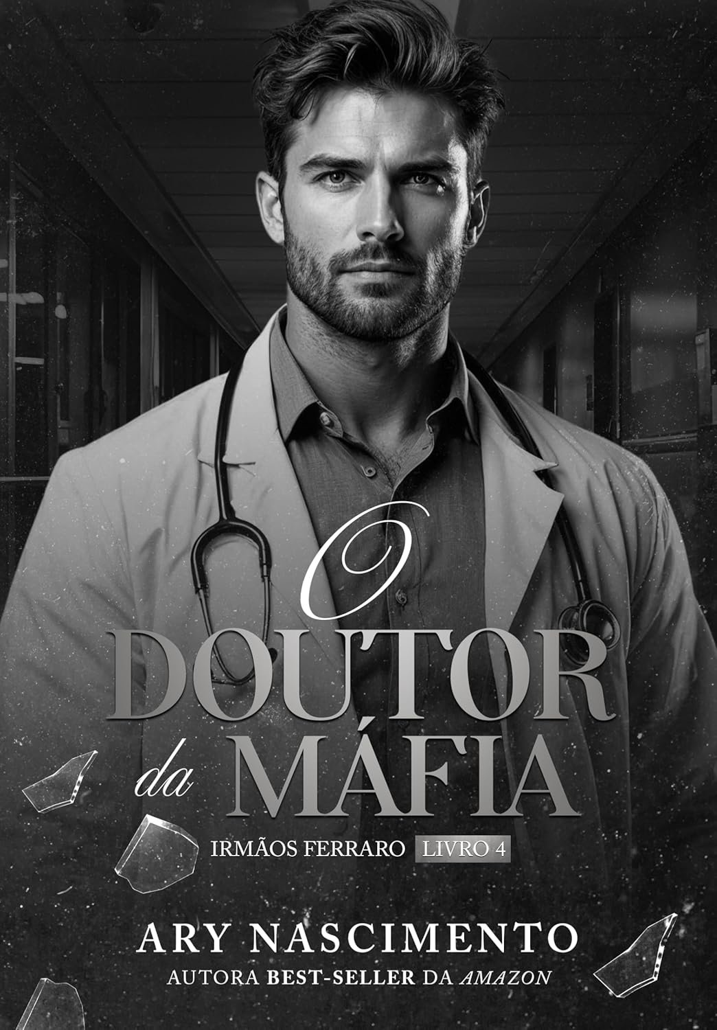 Capa do eBook O Doutor da Máfia de Ary Nascimento, mostrando o cirurgião da máfia e a residente Amaya Duval em ambiente hospitalar