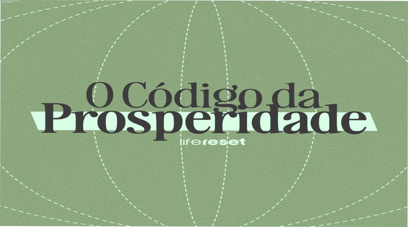 Imagem promocional do curso Código da Prosperidade mostrando reprogramação mental de 13 minutos e garantia de 7 dias