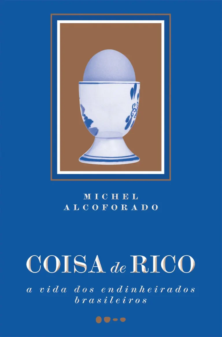 Capa do livro Coisa de Rico de Michel Alcoforado com análise sociológica da elite brasileira