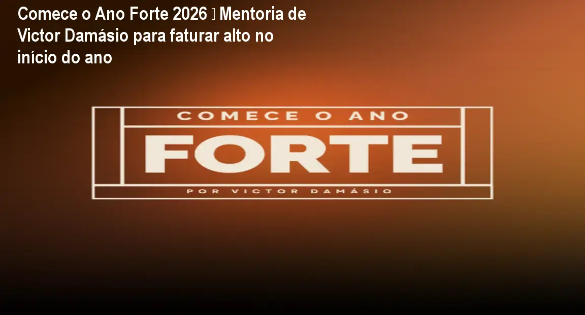 Comece o Ano Forte 2026 – Mentoria de Victor Damásio para faturar alto no início do ano 1 https://cursoss.com.br/comece-ano-forte-2026-mentor-damasio/ Victor Damásio apresentando a mentoria Comece o Ano Forte 2026 para empreendedores digitais