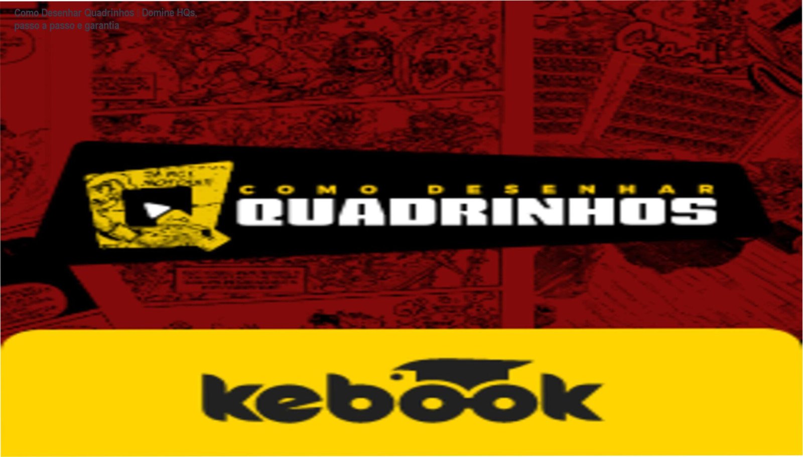 Como Desenhar Quadrinhos — Domine HQs, passo a passo e garantia 1 https://cursoss.com.br/como-desenhar-quadrinhos-domine-hqs-passo-a-passo/ Capa do curso Como Desenhar Quadrinhos com técnicas passo a passo para criar histórias em quadrinhos