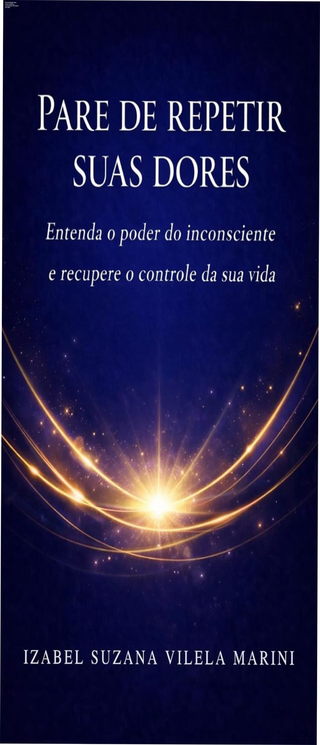 Como o inconsciente causa dores repetitivas e como recuperá-lo com este curso online