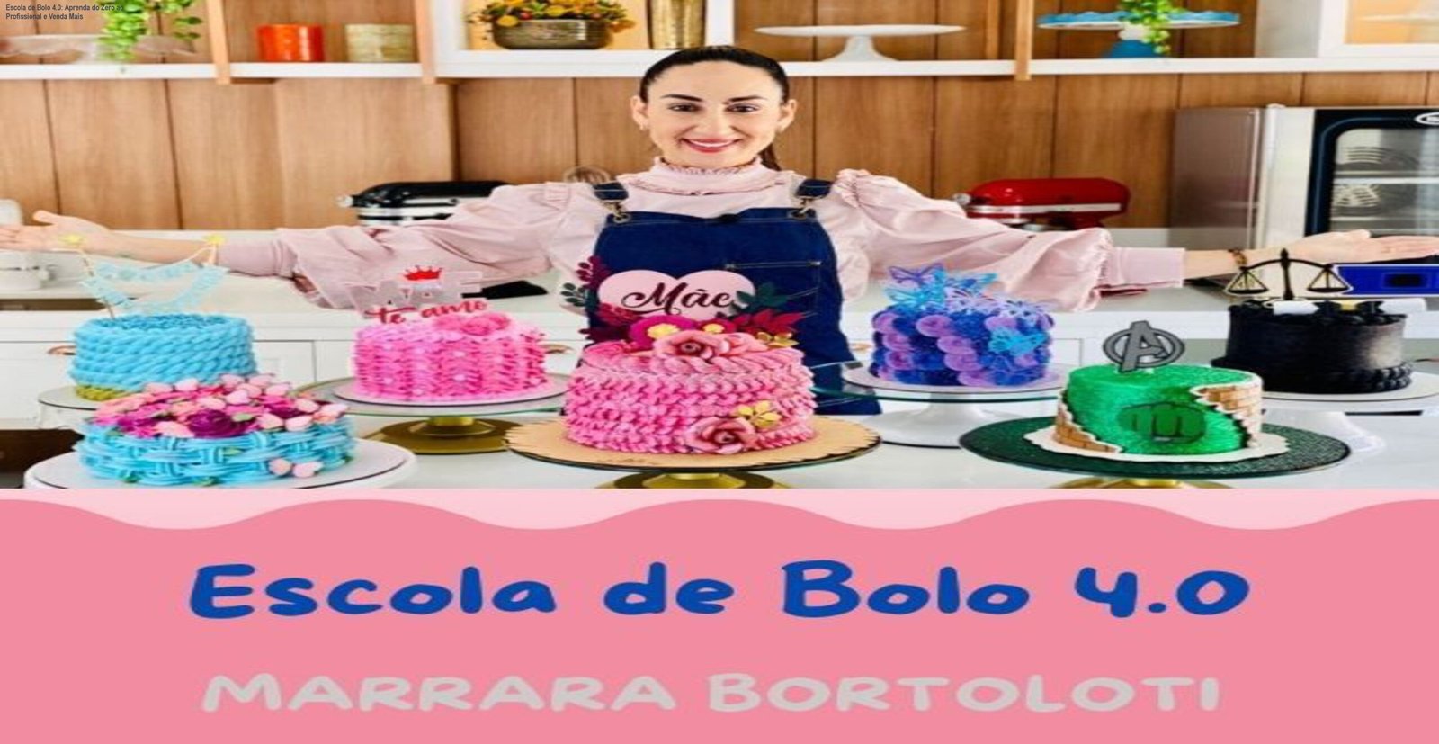 Imagem da Escola de Bolo 4.0 mostrando método passo a passo que une técnicas de confeitaria e estratégias de vendas para quem quer lucrar