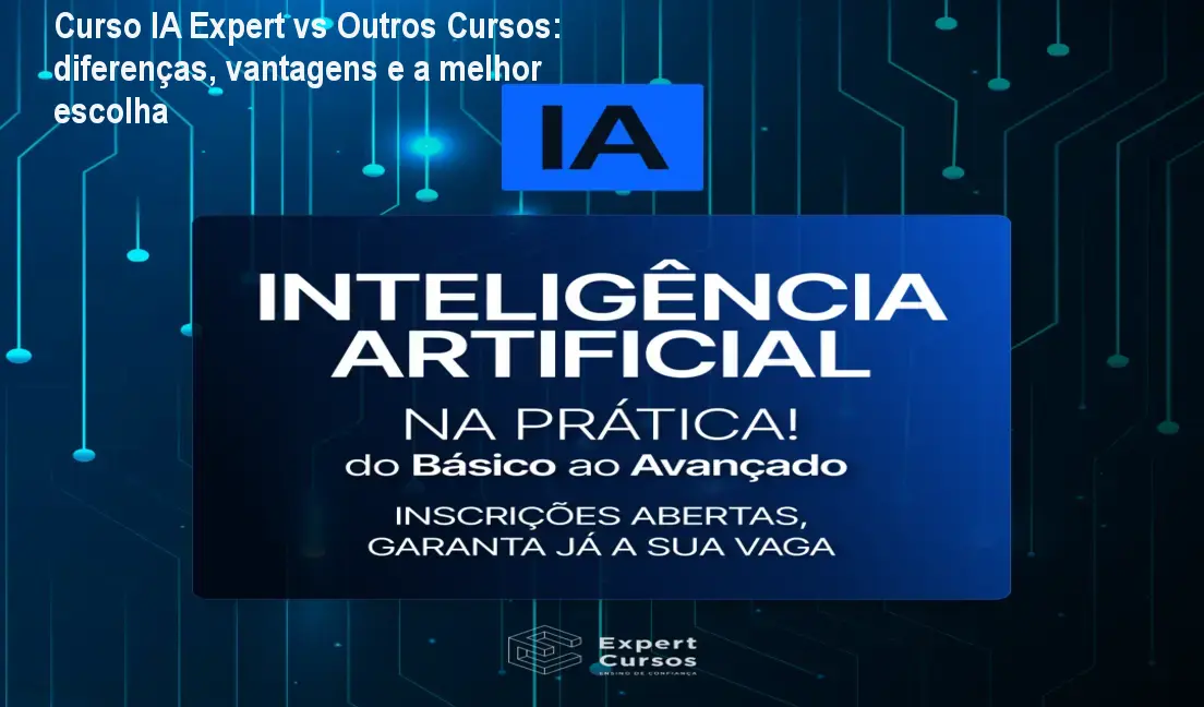 Curso IA Expert vs Outros Cursos: diferenças, vantagens e a melhor escolha 1 https://cursoss.com.br/curso-ia-expert-vs-outros-cursos-diferencas-vantagens-melhor-escolha/ Aluno estudando o Curso Inteligência Artificial Expert com foco em aplicações práticas de IA