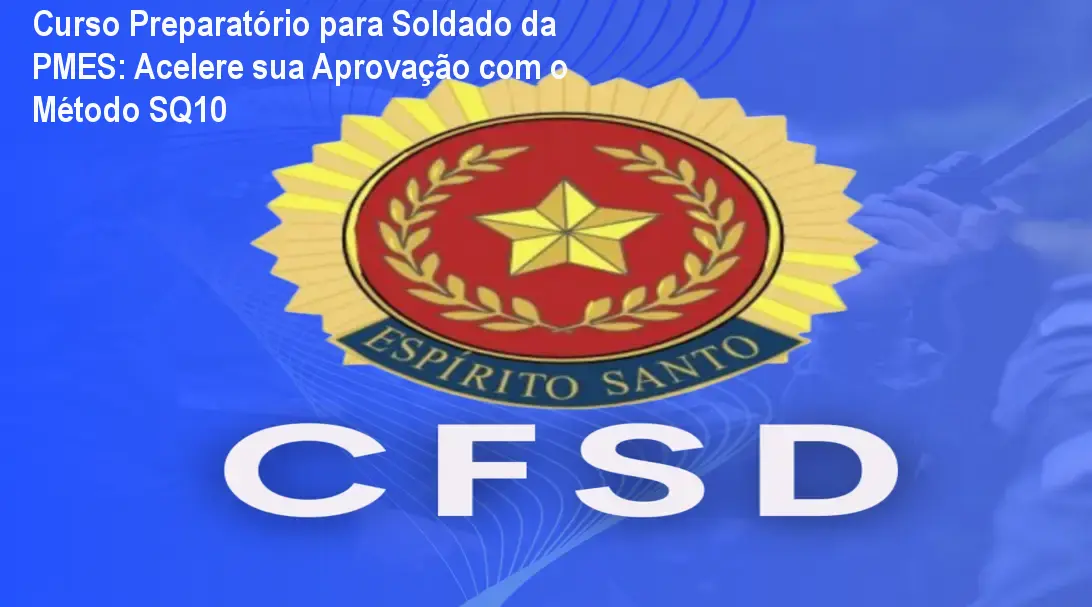 Imagem mostrando o curso online SQ10 para Soldado da PMES com videoaulas, questões e mentoria integrada