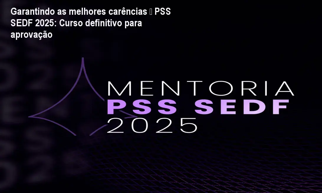Imagem do curso Garantindo as melhores carências – PSS SEDF 2025 mostrando material de estudo e certificado