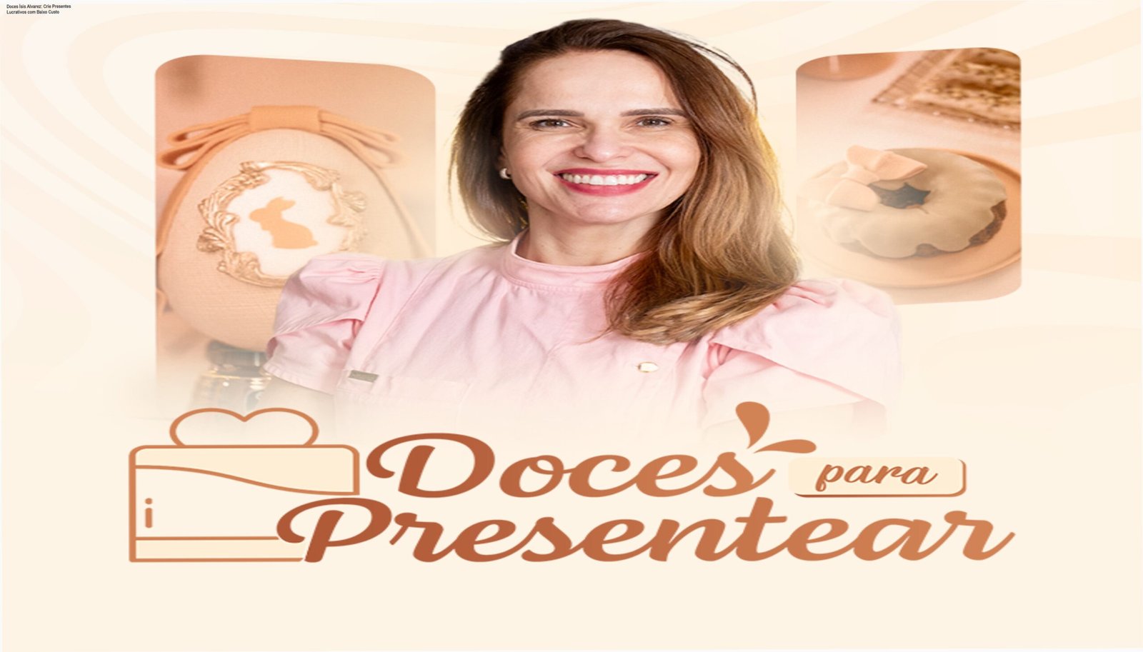 Doces Ísis Alvarez: Crie Presentes Lucrativos com Baixo Custo 1 https://cursoss.com.br/doces-isis-alvarez-crie-presentes-lucrativos-baixo-custo/ Imagem do curso Doces Ísis Alvarez mostrando doces sofisticados para presentear, com embalagem elegante