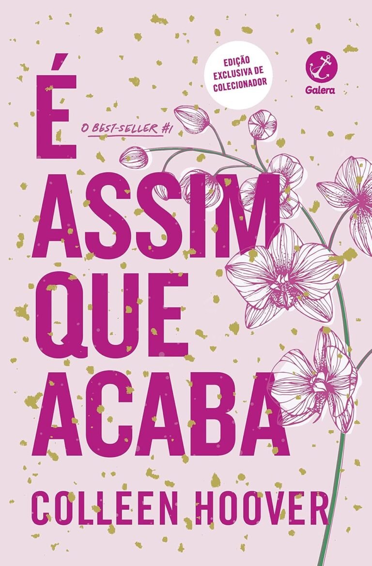 Capa da edição de colecionador de 'É assim que acaba' de Colleen Hoover, destaque para temática de superação e ciclo de violência doméstica