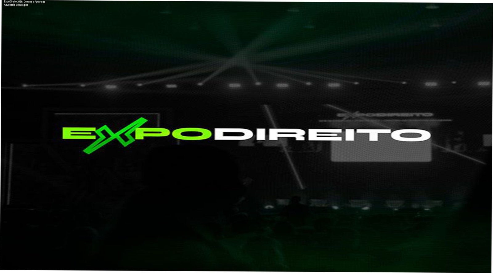 ExpoDireito 2026: Domine o Futuro da Advocacia Estratégica