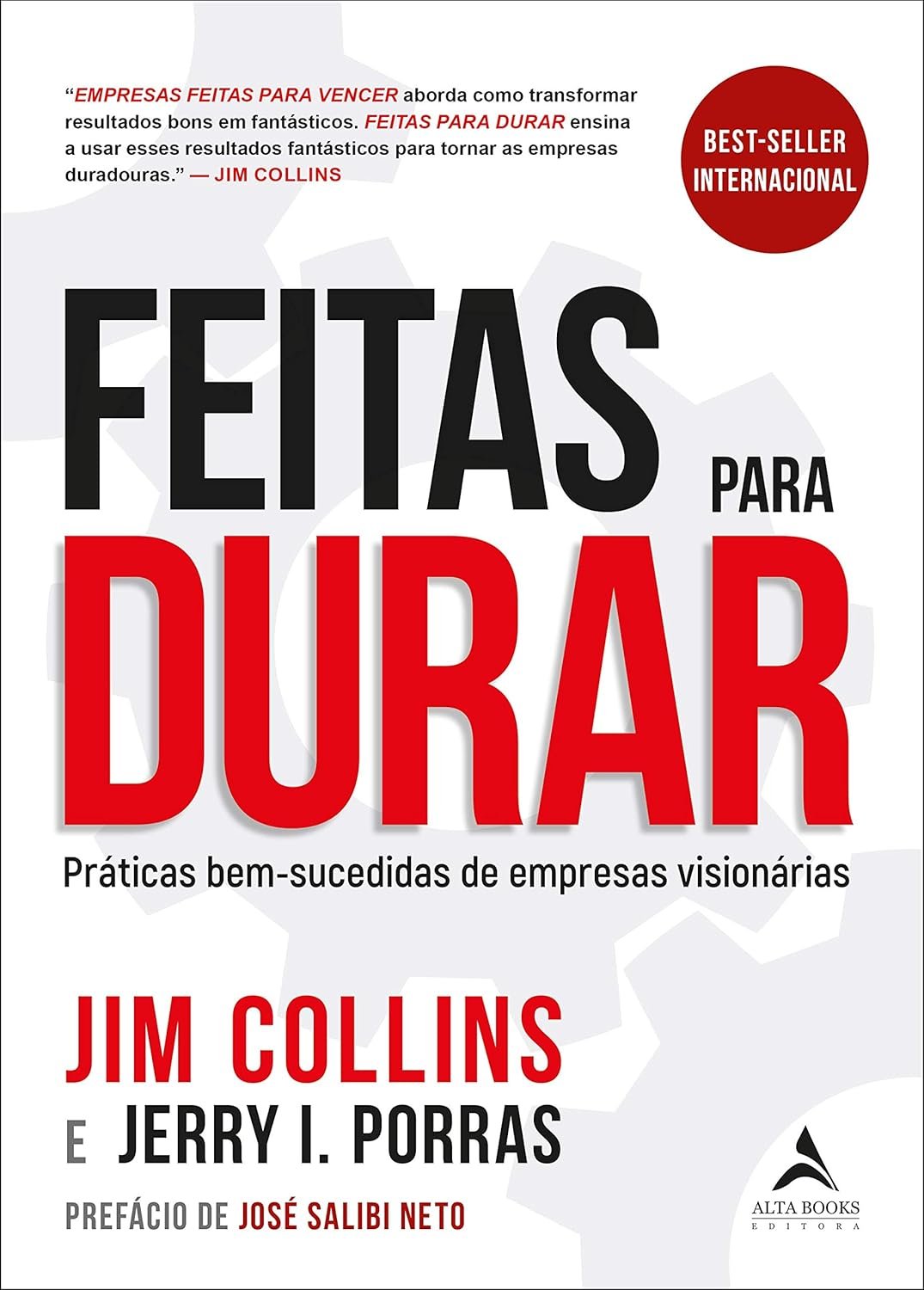 Feitas para Durar Jim Collins Jerry Porras livro gestão estratégica empresas duradouras pesquisa Stanford longevidade organizacional