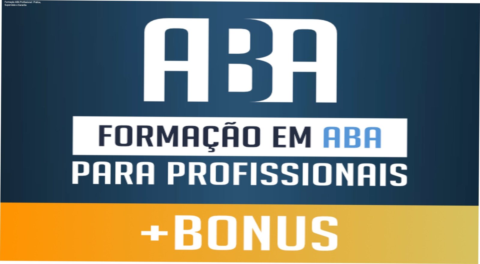 Imagem promocional da Formação em ABA para Profissionais da Academia do Autismo mostrando certificado, software SociAutism e livro bônus