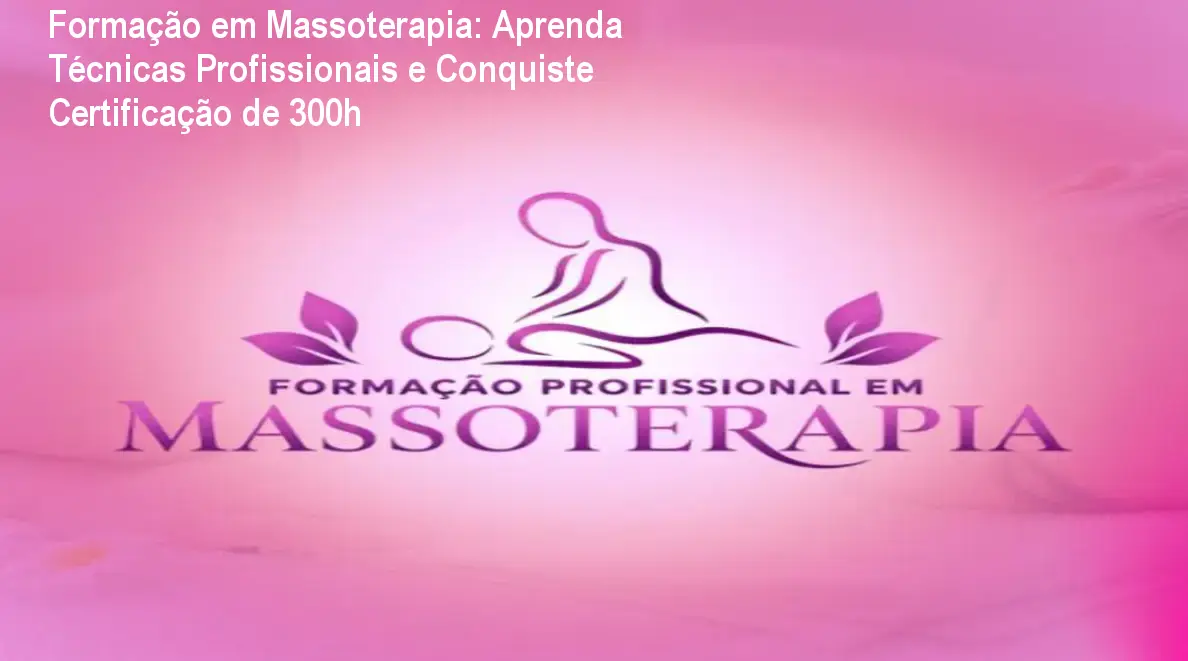 Formação em Massoterapia: Aprenda Técnicas Profissionais e Conquiste Certificação de 300h 1 https://cursoss.com.br/formacao-massoterapia-online-certificacao-300h/ Imagem da formação em massoterapia online mostrando aluno praticando técnicas de massagem com certificado de 300 horas