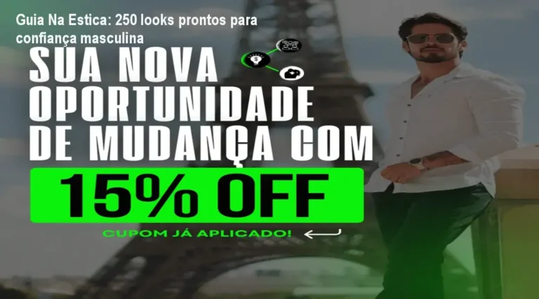 Guia Na Estica: 250 looks prontos para confiança masculina 4 https://cursoss.com.br/amor-em-pauta-romance-rivais-amantes/ Capa do ebook Guia Na Estica mostrando looks prontos para homens que buscam mais confiança no vestir