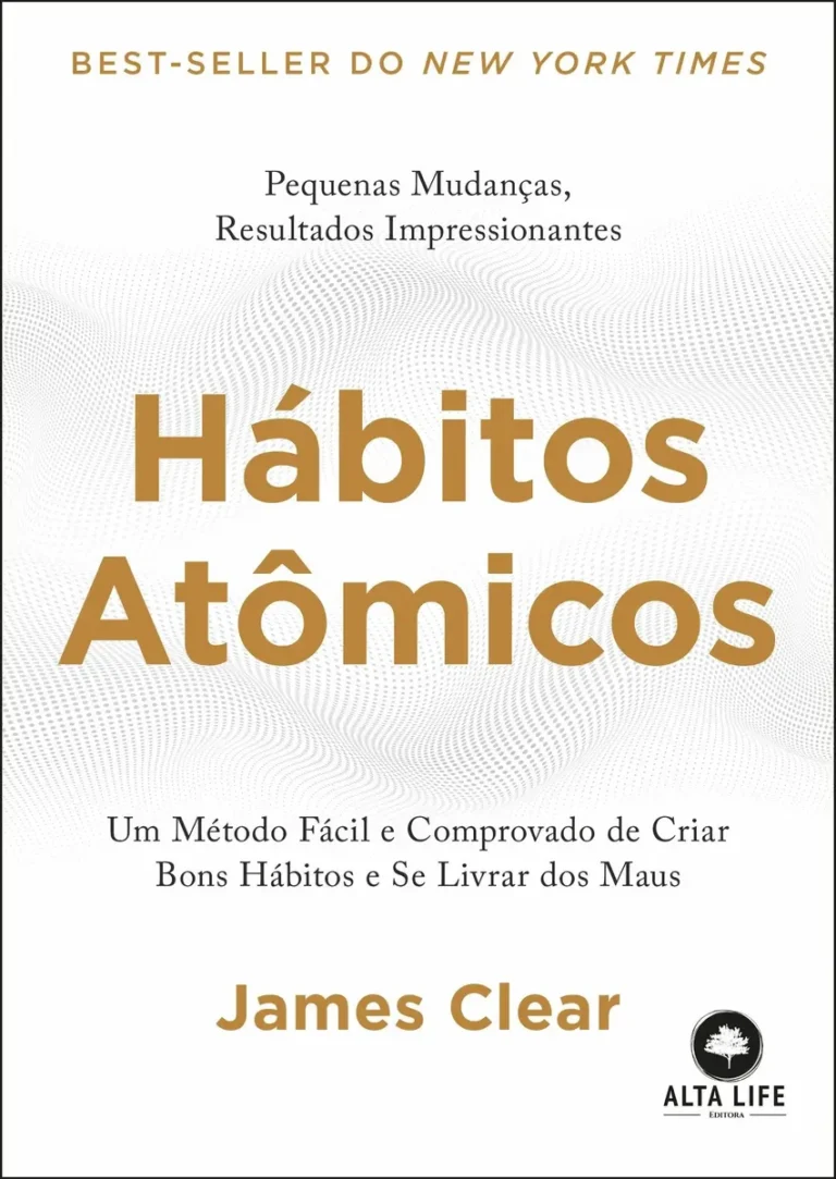 Hábitos Atômicos James Clear livro criar bons hábitos transformar vida