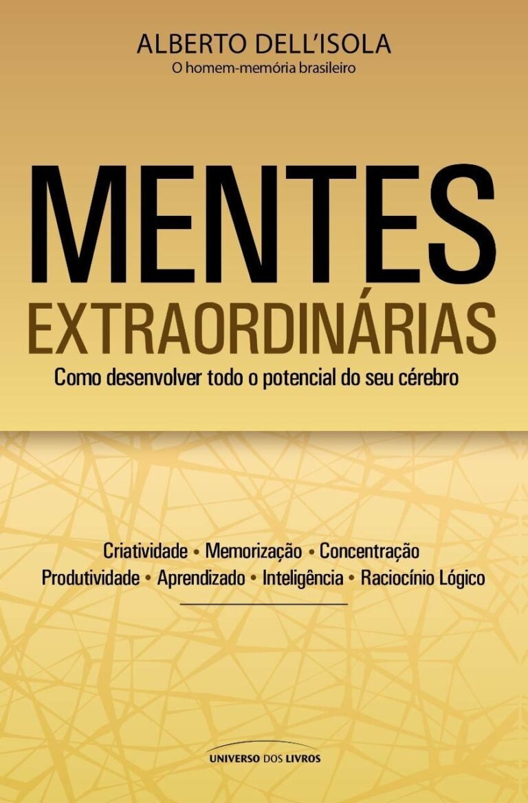 Extraordinárias — Alberto Dell’Isola memória afiada|ebook 4 https://cursoss.com.br/como-deixar-ela-louca-na-cama-metodo-completo/ Capa do livro Mentes Extraordinárias – Pocket, de Alberto Dell’Isola, sobre memória e criatividade