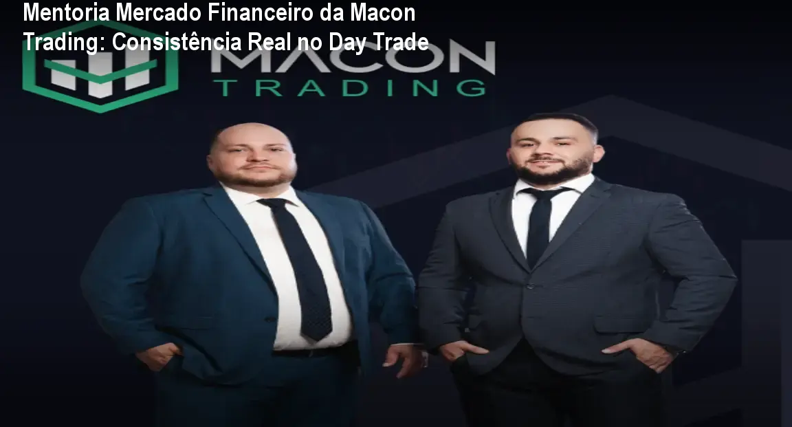 Mentoria Mercado Financeiro da Macon Trading mostrando trader aplicando método de leitura de mercado e gestão de risco
