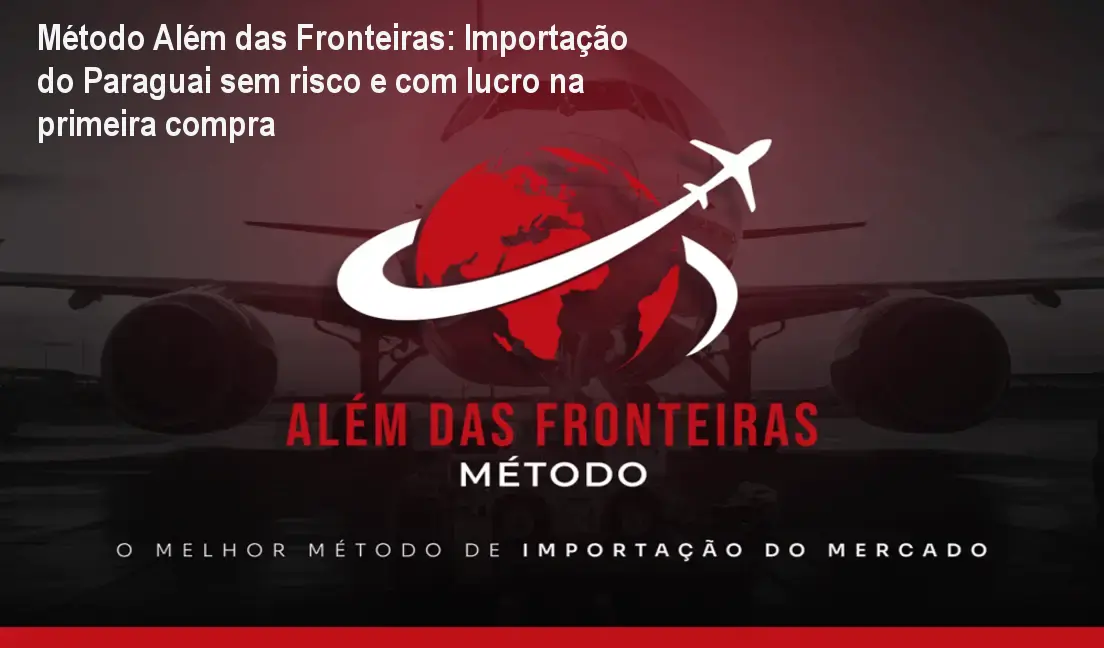 Aluno recebendo seu primeiro pedido importado do Paraguai após aplicar o Método Além das Fronteiras