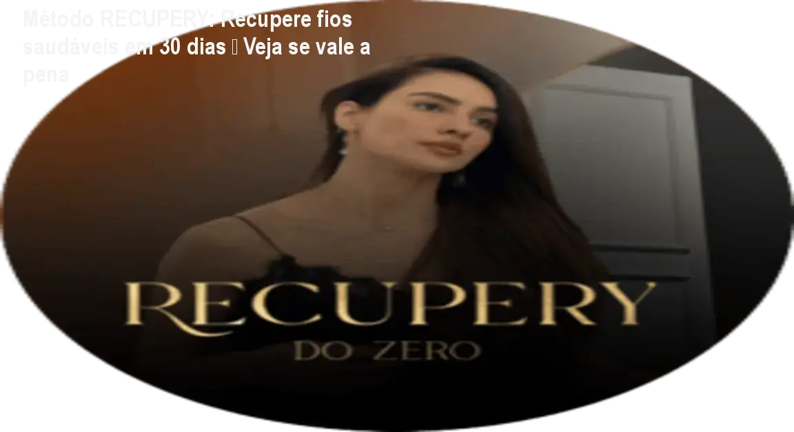 Método RECUPERY: Recupere fios saudáveis em 30 dias – Veja se vale a pena 1 https://cursoss.com.br/metodo-recupery-recuperacao-capilar-valor-pena/ Imagem mostrando a rotina prática do Método RECUPERY que devolve brilho e força ao cabelo