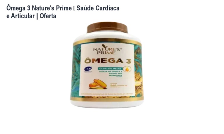Cápsulas de Ômega 3 Nature's Prime apoiando a saúde cardiovascular e articular