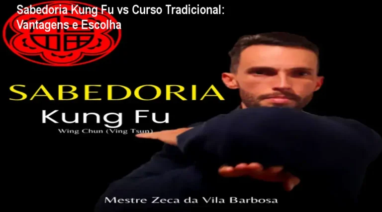 Sabedoria Kung Fu vs Curso Tradicional: Vantagens e Escolha 4 https://cursoss.com.br/cupula-capa-preta/ Imagem do curso Sabedoria Kung Fu mostrando técnicas de Wing Chun e benefícios de disciplina, autoconhecimento e autodefesa