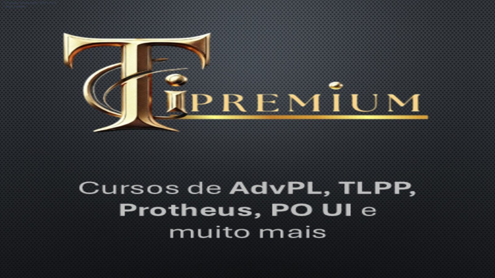 Imagem do Ti Premium mostrando como dominar AdvPL, TLPP e PO UI para aumentar a produtividade no desenvolvimento Protheus