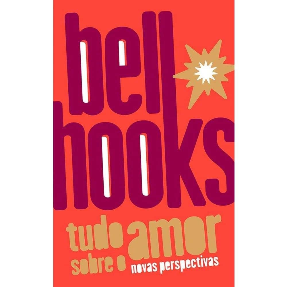 Capa do livro Tudo Sobre o Amor de bell hooks, edição em português