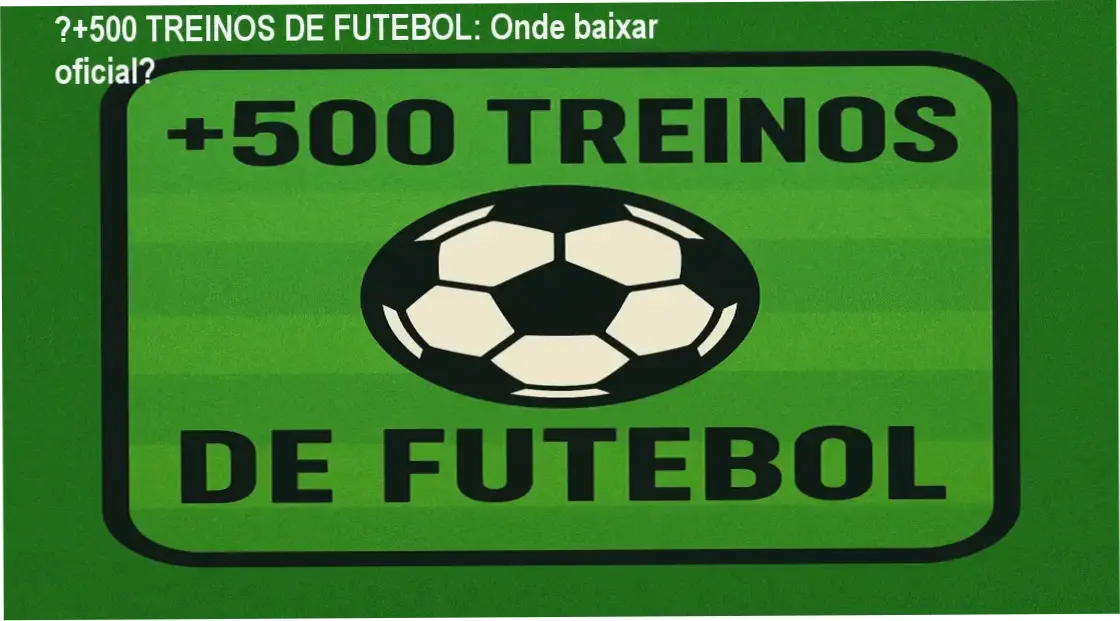 Planilha PDF de +500 treinos de futebol para melhorar a performance no campo