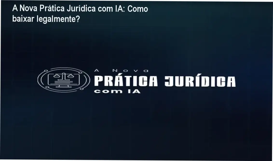 Tela do curso A Nova Prática Jurídica com IA mostrando acesso oficial ao conteúdo