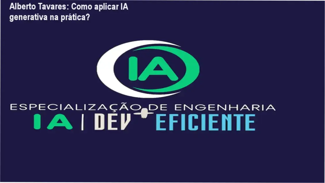 Alberto Tavares apresentando o curso online de engenharia de software aplicada à IA generativa