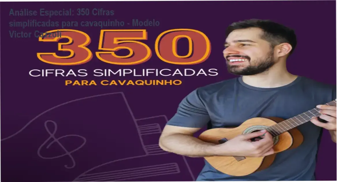 Análise Especial: 350 Cifras simplificadas para cavaquinho - Modelo Victor Cazzoli