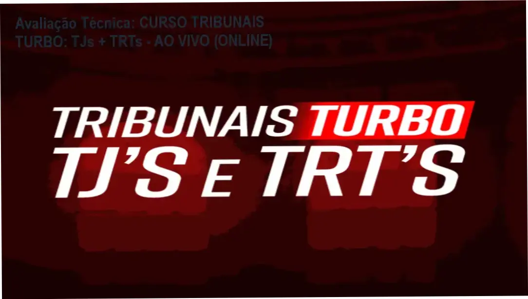 Guia explicativo sobre o produto digital CURSO TRIBUNAIS TURBO: TJs + TRTs - AO VIVO (ONLINE)