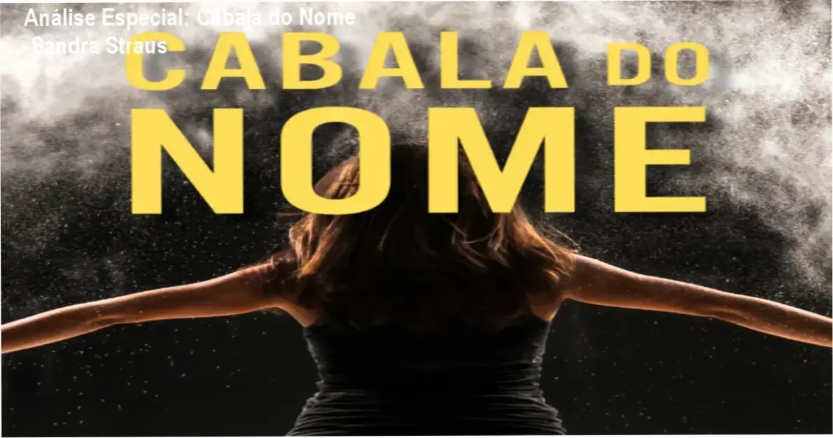 Análise Especial: Cabala do Nome -Sandra Straus 1 https://cursoss.com.br/cabala-do-nome-sandra-straus/ Capa informativa sobre o tema Cabala do Nome -Sandra Straus