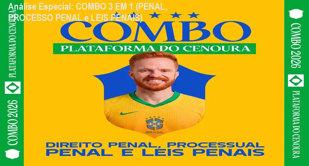 Análise Especial: COMBO 3 EM 1 (PENAL, PROCESSO PENAL e LEIS PENAIS) 1 https://cursoss.com.br/combo-3-em-1-penal-processo-penal-e-leis-penais/ Capa informativa sobre o tema COMBO 3 EM 1 (PENAL, PROCESSO PENAL e LEIS PENAIS)