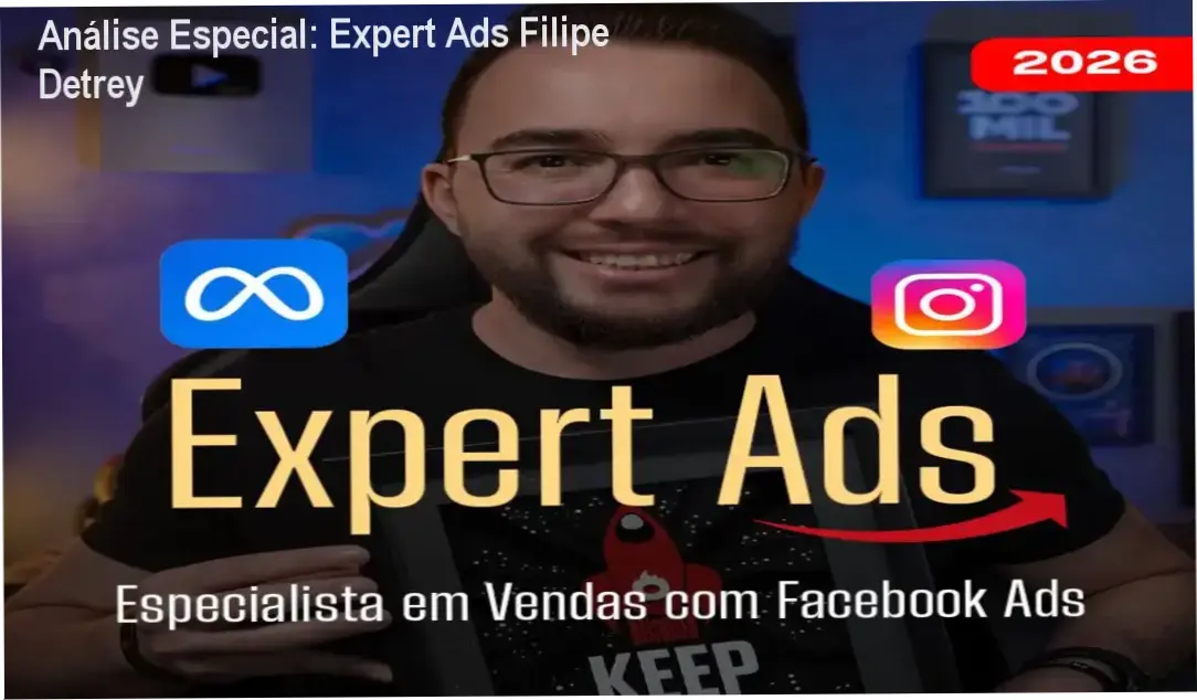 Análise Especial: Expert Ads Filipe Detrey 1 https://cursoss.com.br/expert-ads-filipe-detrey/ Capa informativa sobre o tema Expert Ads Filipe Detrey