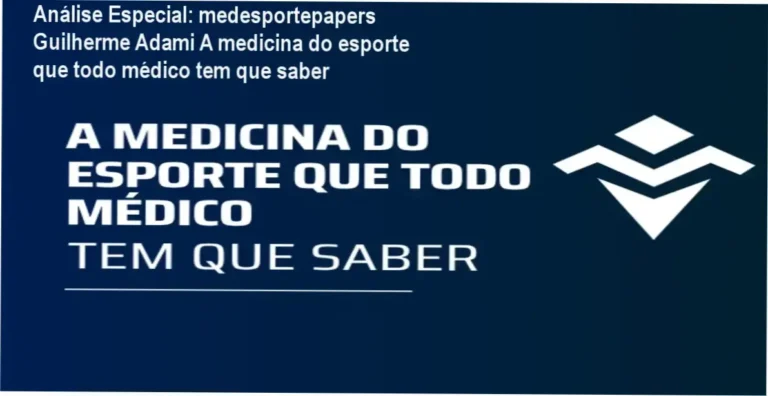 Análise Especial: medesportepapers Guilherme Adami A medicina do esporte que todo médico tem que saber 5 https://cursoss.com.br/anestesia-na-pratica-dra-barbara-ribeiro/ Capa informativa sobre o tema medesportepapers Guilherme Adami A medicina do esporte que todo médico tem que saber