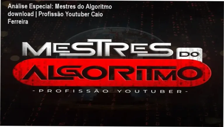 Capa informativa sobre o tema Mestres do Algoritmo download | Profissão Youtuber Caio Ferreira