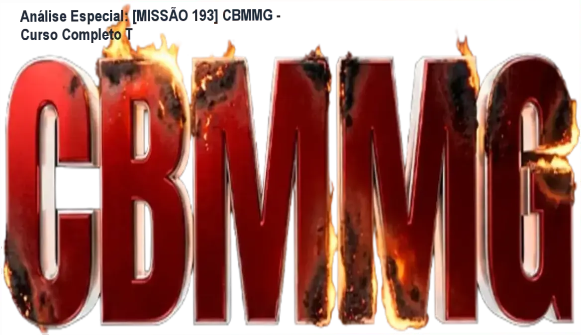 Capa informativa sobre o tema [MISSÃO 193] CBMMG - Curso Completo T